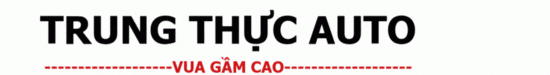 Trung Thực Auto - Xe Gầm Cao
