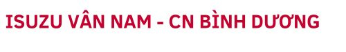 Isuzu Vân Nam - CN Bình Dương
