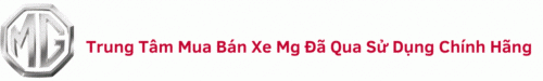 Trung Tâm Mua Bán Xe MG Đã Qua Sử Dụng Chính Hãng