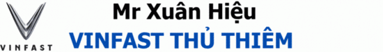 Mr Xuân Hiệu - VinFast Thủ Thiêm