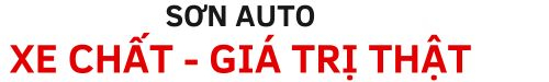 Sơn Auto - Xe chất Giá trị thật