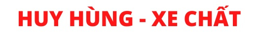 Huy Hùng - Xe chất