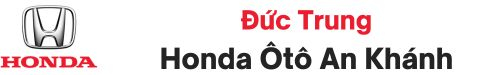 Đức Trung - Honda Ôtô An Khánh
