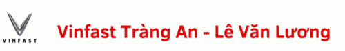 Vinfast Tràng An - Lê Văn Lương