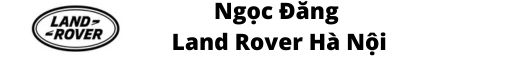 Ngọc Đăng - Land Rover Hà Nội