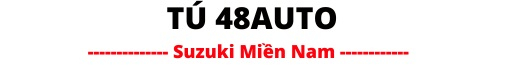 Tú 48AuTo - Suzuki Miền Nam