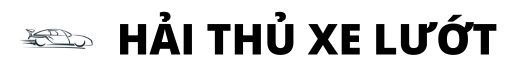 Hải Thủ Xe Lướt