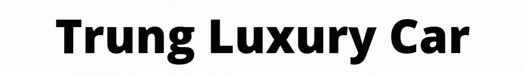 Trung Luxury Car