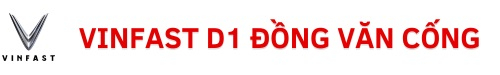 Vinfast D1 Đồng Văn Cống