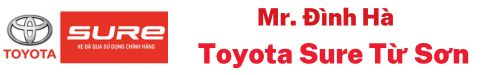 Mr. Đình Hà - Toyota Sure Từ Sơn