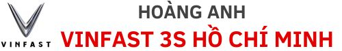 Hoàng Anh - Vinfast 3S Hồ Chí Minh