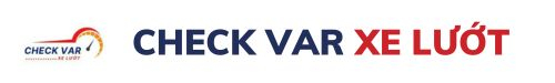 Check Var Xe Lướt