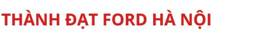 Thành Đạt Ford Hà Nội