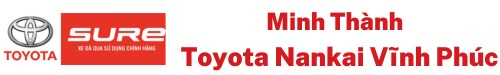 Minh Thành - Toyota Nankai Vĩnh Phúc