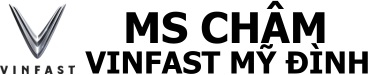 Ms Châm - Vinfast Mỹ Đình